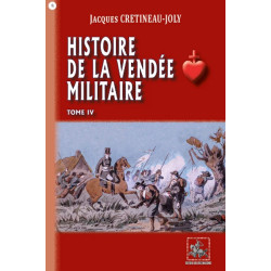 Histoire de la Vendée militaire Tome 4