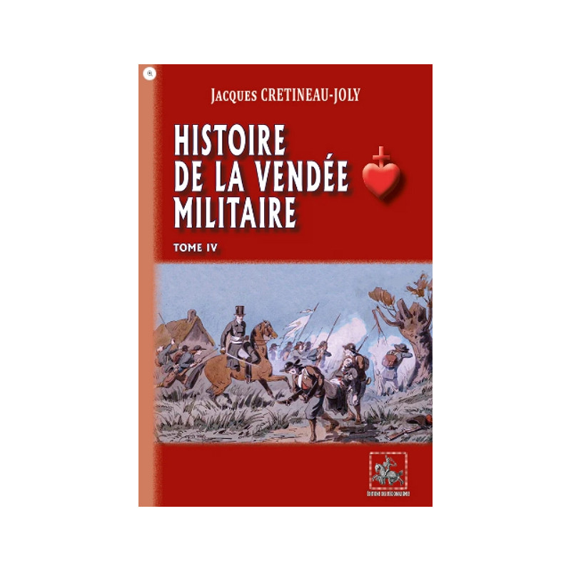 Histoire de la Vendée militaire Tome 4