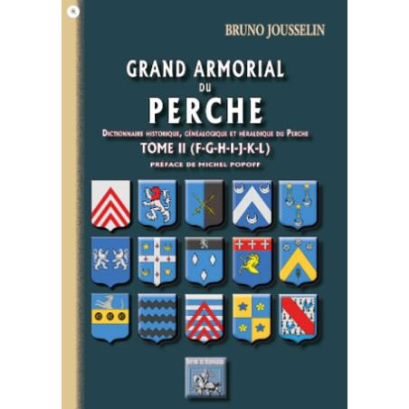 Grand Armorial du Perche, dictionnaire historique, généalogique & héraldique du Perche (T2 : F à L)