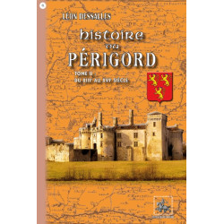 Histoire du Périgord (T2 : du XIIIe au XVIe siècle)