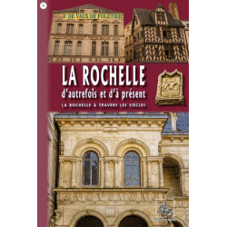 La Rochelle d'autrefois et...