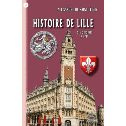 Histoire de Lille (des...