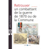 Retrouver un combattant de la guerre de 1870 ou de la Commune