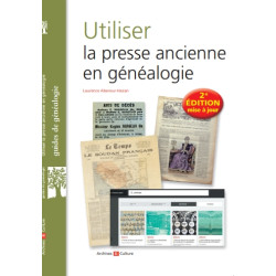 Utiliser la presse en généalogie - Edition 2