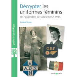 Décrypter les uniformes féminins 1852-1945