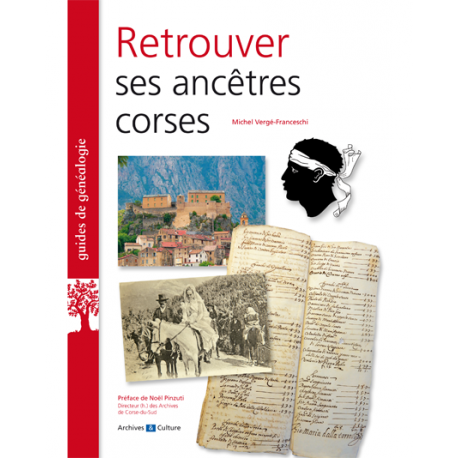 Retrouver ses ancêtres corses Retrouver ses ancêtres corses