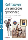 Retrouver un ancêtre grognard